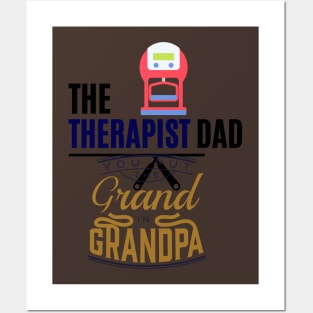 the therapist dad t shirt Posters and Art